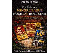 The New Jack Hippies 2001 Tour: My Life As A Minor League Rockstar - Volume 5 (My Life as a Minor-League Rock and Roll Star)