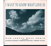 The New Jersey Mass Choir - I Want To Know What Love Is