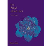 The New Jewelers: Desirable - Collectable - Contemporary