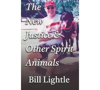 The New Justice & Other Spirit Animals