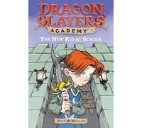 The New Kid at School: 1 (Dragon Slayers' Academy)