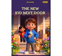 The New Kid Next Door: A Pib's Universe Story About Making New Friends