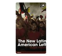 The New Latin American Left: Utopia Reborn (Transnational Institute)