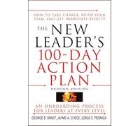 The New Leader′s 100-Day Action Plan: How to Take Charge, Build Your Team, and Get Immediate Results
