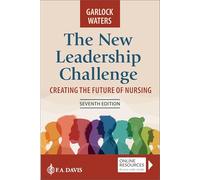 The New Leadership Challenge: Creating the Future of Nursing