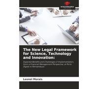 The New Legal Framework for Science, Technology and Innovation:: Expected Benefits and Challenges of Implementation, from a Financial Management Perspective, at Porto Digital in Pernambuco