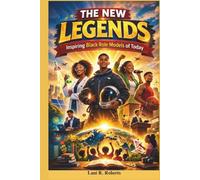 THE NEW LEGENDS: Inspiring Black Role Models Of Today