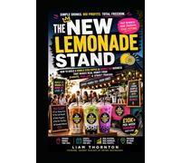 THE NEW LEMONADE STAND!: How to Build a Mobile Iced Coffee & Bubble Tea Business That Makes Real Money from Events, Pop-Ups & Street Trading (Finance Hacks)