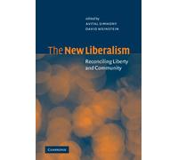 The New Liberalism: Reconciling Liberty and Community