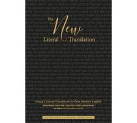 The New Literal Translation: Young’s Literal Translation in Clear Modern English - Old Testament Volume One: Genesis-Ruth