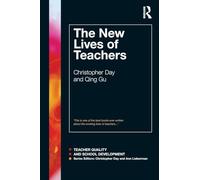 The New Lives of Teachers (Teacher Quality and School Development)