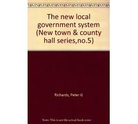 The new local government system (New town & county hall series,no.5)