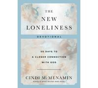The New Loneliness Devotional : 50 Days to a Closer Connection with God