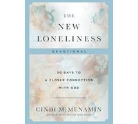 The New Loneliness Devotional: 50 Days to a Closer Connection with God