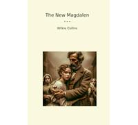 The New Magdalen (Classic Books)