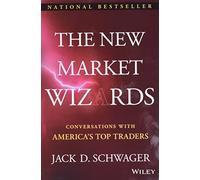 The New Market Wizards : Conversations with America's Top Traders
