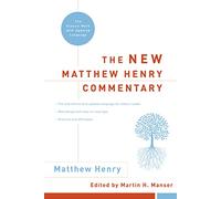 The New Matthew Henry Commentary: The Classic Work with Updated Language