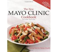 The New Mayo Clinic Cookbook