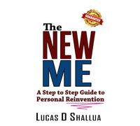 The New Me: A Step-by-Step Guide to Personal Reinvention