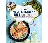 The New Mediterranean Diet Cookbook: Volume 16 The Optimal Keto-Friendly Diet that Burns Fat, Promotes Longevity, and Prevents Chronic Disease (Keto for Your Life)