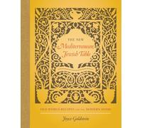 The New Mediterranean Jewish Table: Old World Recipes for the Modern Home