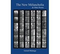 The New Melancholia & Other Poems