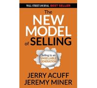 The New Model of Selling : Selling to an Unsellable Generation
