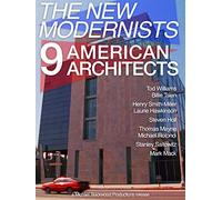 The New Modernists: 9 American Architects