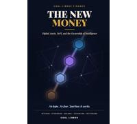 The New Money: Digital Assets, DeFi, and the Ownership of Intelligence
