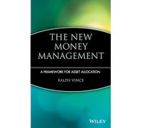 The New Money Management: A Framework for Asset Allocation: 47 (Wiley Finance)