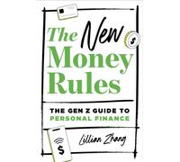 The New Money Rules : The Gen Z Guide to Personal Finance