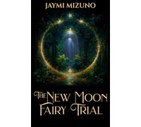 The New Moon Fairy Trial