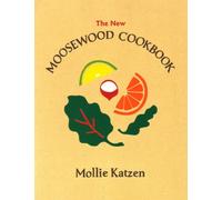 The New Moosewood Cookbook (Mollie Katzen's Classic Cooking)