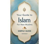 The New Muslim Guide: Journey to success