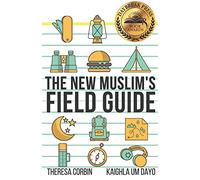 The New Muslim's Field Guide