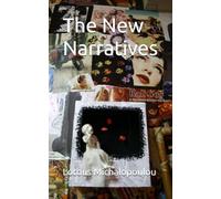 The New Narratives: Short stories, scripts, and poems anthology