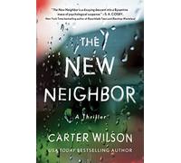 The New Neighbor: A Thriller