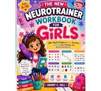 THE NEW NEUROTRAINER WORKBOOK FOR GIRLS: 30+ Playful Puzzles to Train Your Brain, Level Up Your Thinking, and Build Confidence
