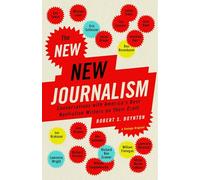 The New New Journalism: Conversations with America's Best Nonfiction Writers on Their Craft