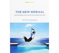 The new normal : explorando los límites del mundo digital