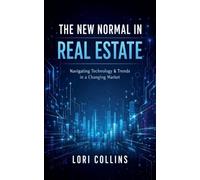The New Normal in Real Estate