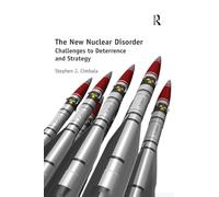 The New Nuclear Disorder: Challenges to Deterrence and Strategy