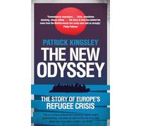 The New Odyssey: The Story of Europe's Refugee Crisis