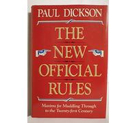 The New Official Rules: Maxims for Muddling Through to the Twenty-First Century