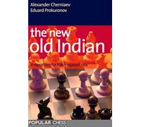 The New Old Indian: A Repertoire for Black Against 1 D4