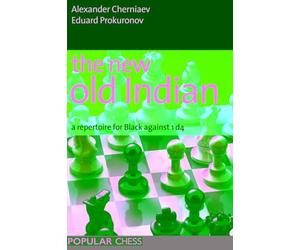 The New Old Indian: A Repertoire for Black Against 1 D4