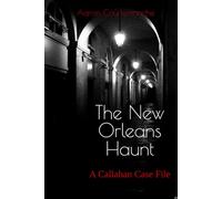The New Orleans Haunt: A Callahan Case File