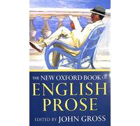 The New Oxford Book of English Prose