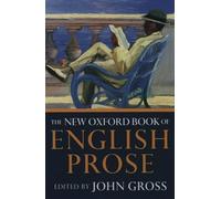 The New Oxford Book of English Prose