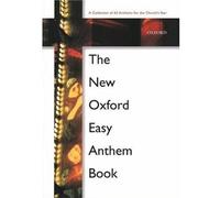 [(The New Oxford Easy Anthem Book)] [ Oxford University Press ] [October, 2002]
